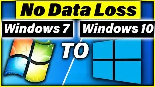 How to Update Windows 7 to Windows 10 without Losing Data | How to install Windows 10 on Windows 7