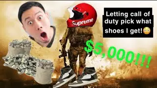 LETTING CALL OF DUTY DECIDE WHAT SHOES I BUY! SPENDING $1000?!?!