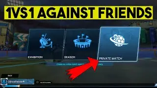 How to Create A 1VS1 Against Friends On Rocket League | Tutorial
