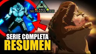 ARK La Serie Animada - Temporada 1 | Resumen y Análisis (Recopilación)