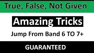 Amazing IELTS Reading tips and tricks for True, False, Not Given |IELTS Reading tips