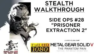 Metal Gear Solid V: The Phantom Pain Stealth Walkthrough - Side Ops #28 - Prisoner Extraction 2