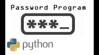 Password Program Using IF Statements in Python