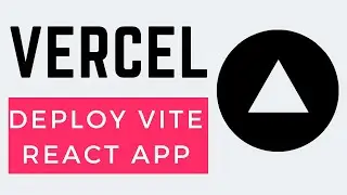 How To Deploy Vite React App On Vercel (Super Easy)