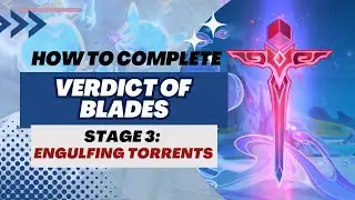 【Genshin Impact】Verdict of Blades Event | Stage 3: Engulfing Torrents
