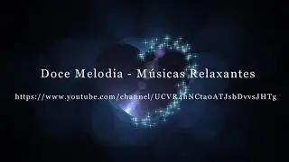 Músicas que Tocam a Alma | VIOLINO | PIANO | VIOLÃO | GUITARRA