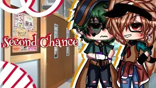 Your Second Chance || Bnha || Mha || BakuDeku || BL || Gay ||GCMM||Original|| Gacha Club||Gacha Life