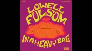 Lowell Fulson - In A Heavy Bag (Full Album)