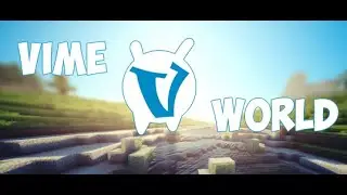 СТРИМ ПО Vime World // ИГРАЕМ НА ВАЙМ ВОРЛД