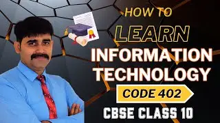 Class 10 CBSE Information Technology (Code 402) Syllabus Explained | Complete Guide | IT 402 2024-25