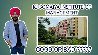 KJ Somaiya Institute of Management || Good OR Bad ????????
