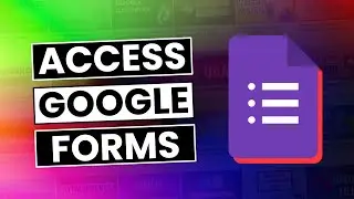 How to access Google Forms in 2021