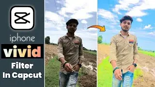 How To Add iPhone Vivid Filter In Capcut - Video Editor 🔥 For Reels or Tiktok Videos || Vivid Effect