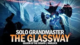 Solo Grandmaster Nightfall - The Glassway (Warlock) [Destiny 2]