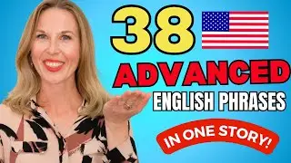 38 Advanced English Phrases for Everyday Conversations (In ONE Short Story!)