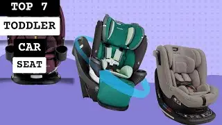 Best Toddler Car Seat In 2023 - Top 7 Toddler Car Seats Review (Buying Guide)