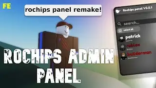 Roblox Script Showcase : Fe Rochips Admin Panel