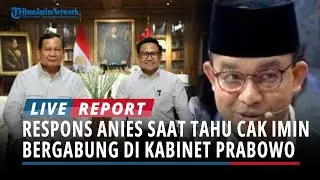 Begini Respons Anies Baswedan Saat Tahu Cak Imin Blak-blakan Bergabung Kabinet Prabowo