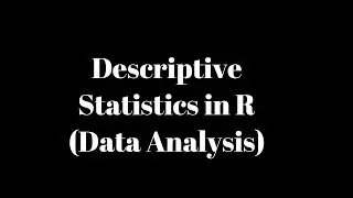Descriptive Statistics in R || Exploratory Data Analytics in R ||  Data Science