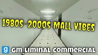 Empty 1980s-2000s Mall Vibes - Garry's Mod Map Review: gm_liminal_commercial