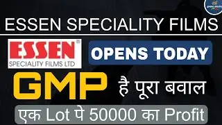 ESSEN SPECIALITY FILMS IPO Opens Today ll  CURRENT GMP TODAY ll Bumper Listing Gains