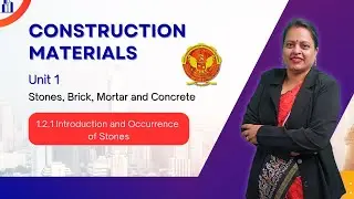 1.2.1 Introduction and Occurrence of Stones | CE302 |