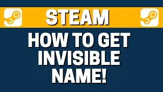 How to get an INVISIBLE NAME on Steam