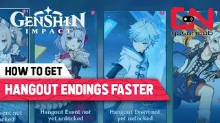 How to Get Hangout Event Endings Faster - Genshin Impact Select & Play Different Endings