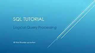 SQL Tutorial - Logical Query Processing