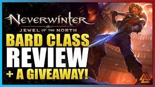 Neverwinter Online: Brand New Bard Class Impressions and GIVEAWAYS!