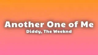 Another One of Me - Diddy ft. The Weeknd, 21 Savage, French Montana