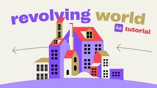 Revolving World - After Effects Tutorial