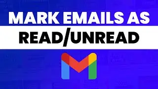 How to Mark Emails as Read/Unread in Gmail