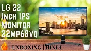 LG 22 Inch IPS Monitor 22MP68VQ | UNDER 10,000 | UNBOXING | HINDI | #Technical World