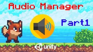Unity 2D Platformer Tutorial 21 - Audio Manager Part 1 (Sound Manager)