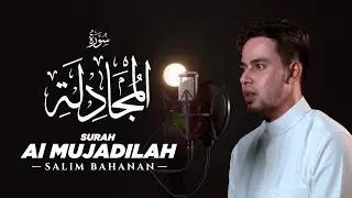 SALIM BAHANAN || SURAT AL MUJADILAH