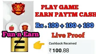 Play Game & Win Paytm Cash Rs. 100 + 100 || Fun n Earn App win Daily Free Paytm Cash || Instant pay