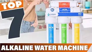 7 Alkaline Water Machines: Your Guide to Healthier Hydration Choices