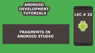 Fragments in Android Studio With Example | 25 | Android Development Tutorial for Beginners