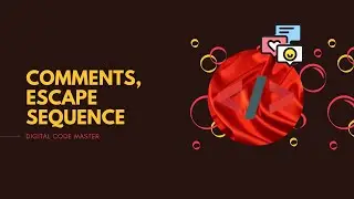 Comments, Escape Sequence #5 |  @Digital Code Master