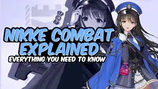 NIKKE Complete Combat Guide for Beginners! | NIKKE: GODDESS OF VICTORY