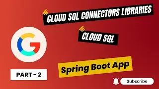 2. Connect Springboot app to CloudSQL Postgres using Cloud SQL connectors libraries