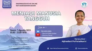 Menjadi Manusia Tangguh || Aṭṭhasīlanī Thiranandini