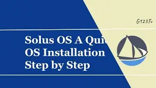 Solus OS A Quick Installation Step by Step G123Tv