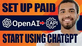 How to Set up Paid OpenAI API Account & Start Using ChatGPT API & Other Products (2024)