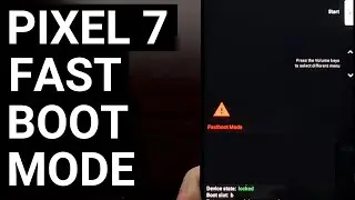 Easy Google Pixel 7 Fastboot Mode Tutorial