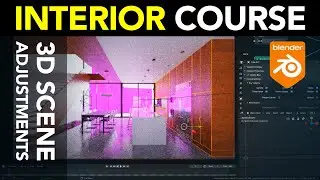 Blender Archviz: 3D Scene Adjustments | Part 37 |
