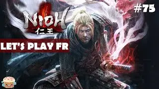 Let's Play Nioh - Episode 75 - Perdu dans la tour de Londres