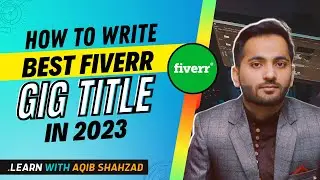 How to Write Best Fiverr Gig Title in 2023, Rank Fiverr Gig on 1st Page, Fiverr Tips and Tricks