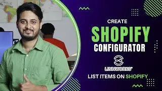 Listing on Shopify from Linnworks - Create Shopify Configurator on Linnworks & Add item on Shopify